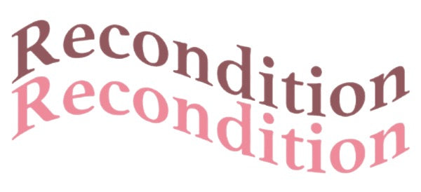 Recondition