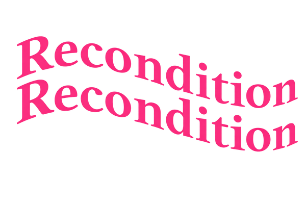 Recondition